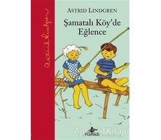 Şamatalı Köyde Eğlence - Astrid Lindgren - Pegasus Yayınları