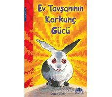 Ev Tavşanının Korkunç Gücü - Susan Gates - Martı Çocuk Yayınları