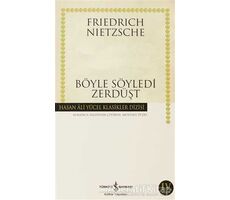 Böyle Söyledi Zerdüşt - Friedrich Wilhelm Nietzsche - İş Bankası Kültür Yayınları