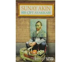 Bir Çift Ayakkabı - Sunay Akın - İş Bankası Kültür Yayınları