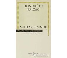 Mutlak Peşinde - Honore de Balzac - İş Bankası Kültür Yayınları