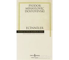 Ecinniler - Fyodor Mihayloviç Dostoyevski - İş Bankası Kültür Yayınları