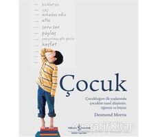 Çocuk - Desmond Morris - İş Bankası Kültür Yayınları