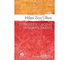 Türkiye’de Çağdaş Düşünce Tarihi - Hilmi Ziya Ülken - İş Bankası Kültür Yayınları