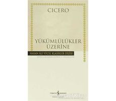 Yükümlülükler Üzerine - Marcus Tullius Cicero - İş Bankası Kültür Yayınları