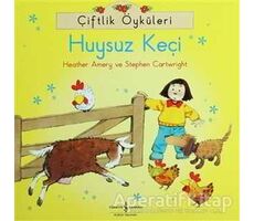 Çiftlik Öyküleri - Huysuz Keçi - Stephen Cartwright - İş Bankası Kültür Yayınları