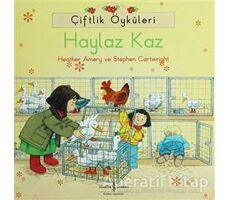 Çiftlik Öyküleri - Haylaz Kaz - Stephen Cartwright - İş Bankası Kültür Yayınları