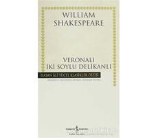 Veronalı İki Soylu Delikanlı - William Shakespeare - İş Bankası Kültür Yayınları