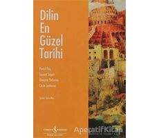 Dilin En Güzel Tarihi - Pascal Picq - İş Bankası Kültür Yayınları