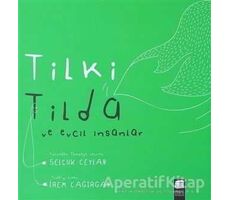 Tilki Tilda ve Evcil İnsanlar - Selçuk Ceylan - Final Kültür Sanat Yayınları