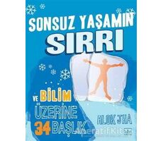 Sonsuz Yaşamın Sırrı ve Bilim Üzerine 34 Başlık - Alok Jha - İthaki Yayınları