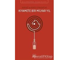 Kıyamete Bir Milyar Yıl - Arkadi Strugatski - İthaki Yayınları