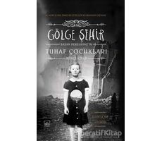 Gölge Şehir - Ransom Riggs - İthaki Yayınları