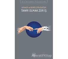 Tanrı Olmak Zor İş - Arkadi Strugatski - İthaki Yayınları