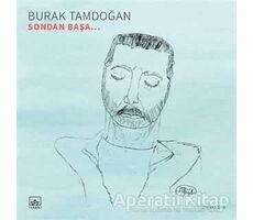 Sondan Başa - Burak Tamdoğan - İthaki Yayınları