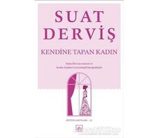 Kendine Tapan Kadın - Suat Derviş - İthaki Yayınları