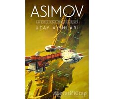 Uzay Akımları - Galaktik İmparatorluk Serisi 2 - Isaac Asimov - İthaki Yayınları