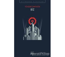 Biz - Yevgeniy İvanoviç Zamyatin - İthaki Yayınları