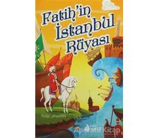 Fatihin İstanbul Rüyası - Talip Arışahin - Genç Damla Yayınevi