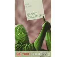 İslamcı Örgütler 3 - Faik Bulut - Cumhuriyet Kitapları