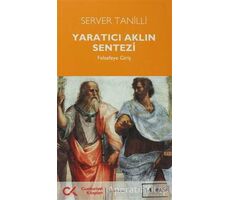 Yaratıcı Aklın Sentezi - Server Tanilli - Cumhuriyet Kitapları