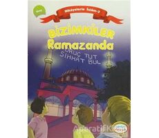 Bizimkiler Ramazanda - Ayşe Alkan Sarıçiçek - İnkılab Yayınları