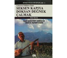 Seksen Kapıya Doksan Değnek Çalmak (Çukurova Folkloru) - Bekir İşlek - Çatı Kitapları