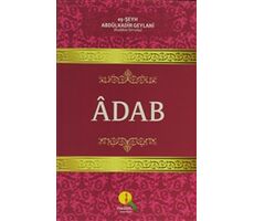 Adab - eş-Şeyh Abdülkadir Geylani - Medine Yayınları