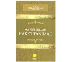 Marifetullah - Hakkı Tanımak - eş-Şeyh Abdülkadir Geylani - Medine Yayınları
