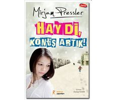 Haydi Konuş Artık! - Mirjam Pressler - Kelime Yayınları