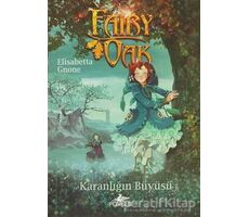 Fairy Oak 2 - Karanlığın Büyüsü - Elisabetta Gnone - Pegasus Yayınları