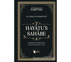 Hayatu’s - Sahabe - Muhammed Yusuf Kandehlevi - Beka Yayınları