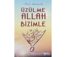 Üzülme Allah Bizimle - Amir Şemmah - Beka Yayınları