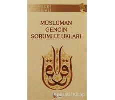 Müslüman Gencin Sorumlulukları - Mecdi El-Hilali - Beka Yayınları