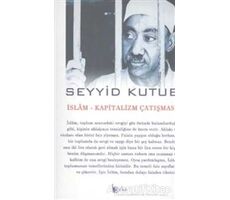 İslam-Kapitalizm Çatışması - Seyyid Kutub - Beka Yayınları