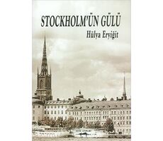 Stockholmün Gülü - Hülya Eryiğit - Sokak Kitapları