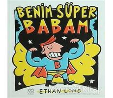 Benim Süper Babam - Ethan Long - 1001 Çiçek Kitaplar