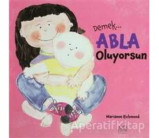 Demek Abla Oluyorsun - Marianne Richmond - 1001 Çiçek Kitaplar