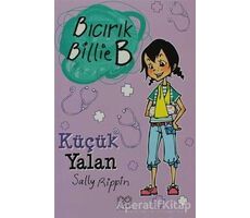 Küçük Yalan - Bıcırık Billie B - Sally Rippin - 1001 Çiçek Kitaplar