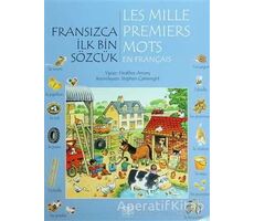 Fransızca İlk Bin Sözcük - Les Mille Premiers Mots en Français - Heather Amery - 1001 Çiçek Kitaplar