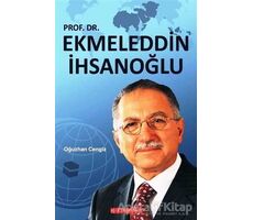 Ekmeleddin İhsanoğlu - Oğuzhan Cengiz - Bilgeoğuz Yayınları