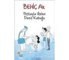 Postayla Gelen Deniz Kabuğu - Behiç Ak - Günışığı Kitaplığı