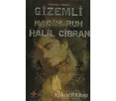 Gizemli Kadim Ruh Halil Cibran - Yüksel Yazıcı - Enki Yayınları