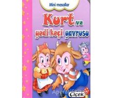 Mini Masallar -  Kurt ve Yedi Keçi Yavrusu - Kolektif - Çiçek Yayıncılık