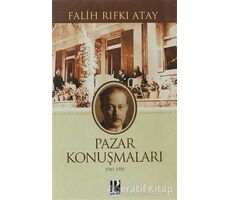 Pazar Konuşmaları (1941-1950) - Falih Rıfkı Atay - Pozitif Yayınları