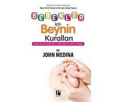 Bebekler İçin Beynin Kuralları - John Medina - Pozitif Yayınları