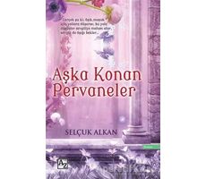 Aşka Konan Pervaneler - Selçuk Alkan - Az Kitap