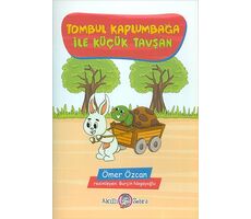 Tombul Kaplumbağa ile Küçük Tavşan - Ömer Özcan - Akıllı Zebra