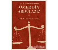 Islah ve Tecdid Önderi Ömer Bin Abdülaziz - Ali Muhammed Sallabi - Ravza Yayınları