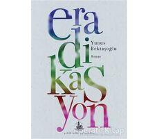 Eradikasyon - Yunus Bektaşoğlu - Yitik Ülke Yayınları